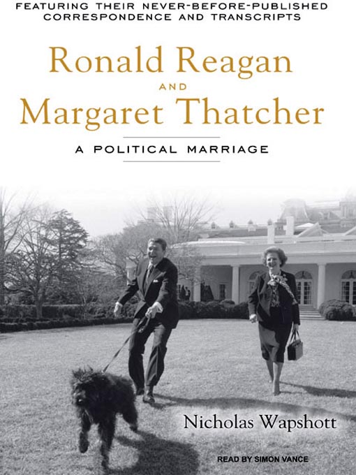 Title details for Ronald Reagan and Margaret Thatcher by Nicholas Wapshott - Available